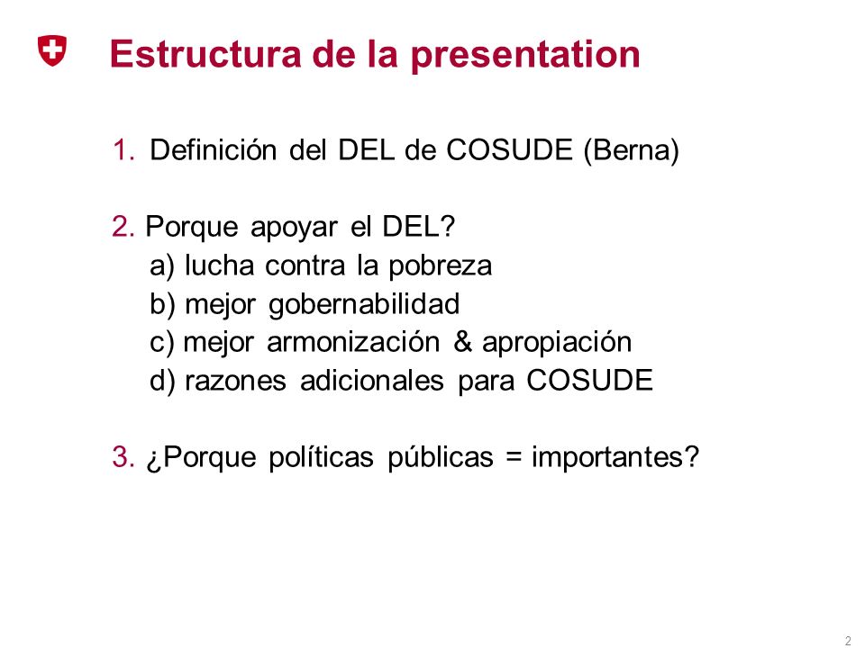 2 Estructura de la presentation 1.Definición del DEL de COSUDE (Berna) 2.