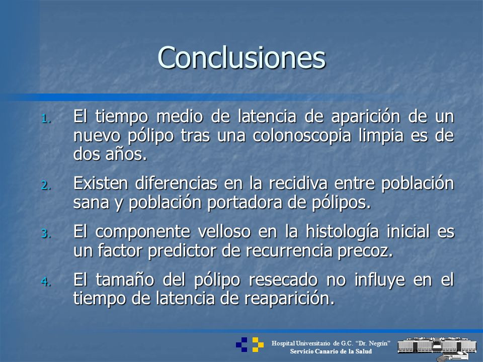 Hospital Universitario de G.C. Dr. Negrín Servicio Canario de la Salud Conclusiones 1.