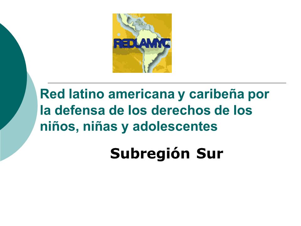 Red latino americana y caribeña por la defensa de los derechos de los niños, niñas y adolescentes Subregión Sur