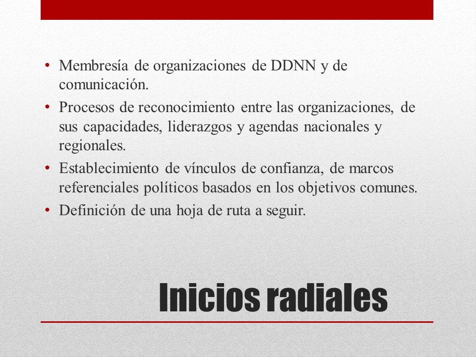 Inicios radiales Membresía de organizaciones de DDNN y de comunicación.