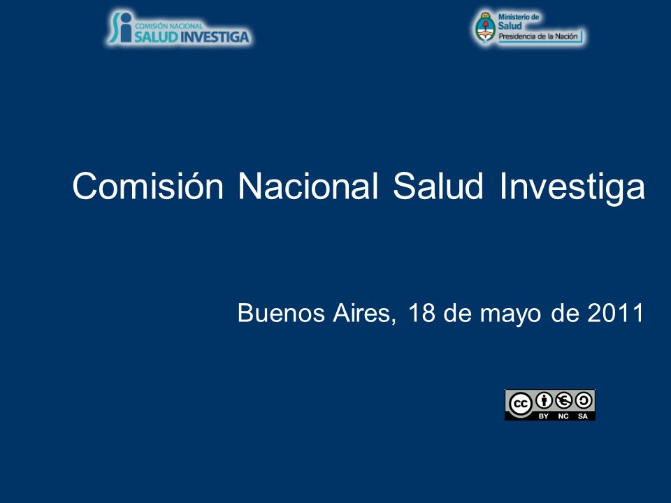 Comisión Nacional Salud Investiga Buenos Aires, 18 de mayo de 2011