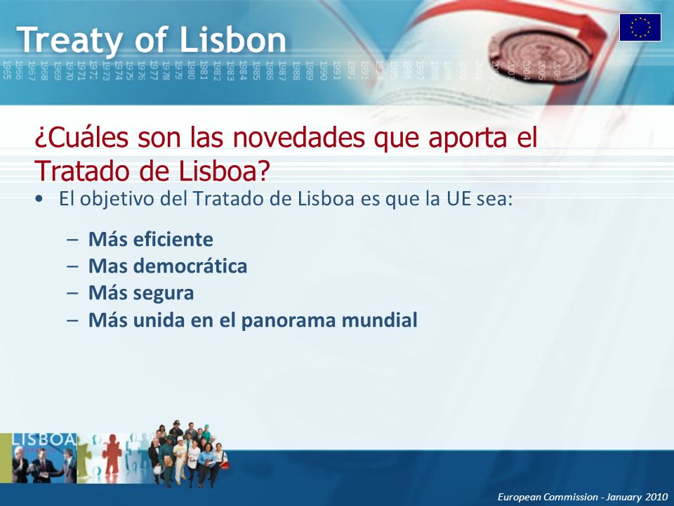 European Commission - January 2010 ¿Cuáles son las novedades que aporta el Tratado de Lisboa.