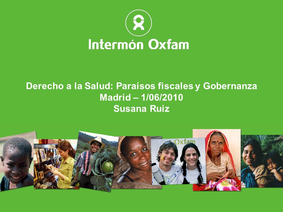 1 Derecho a la Salud: Paraísos fiscales y Gobernanza Madrid – 1/06/2010 Susana Ruiz