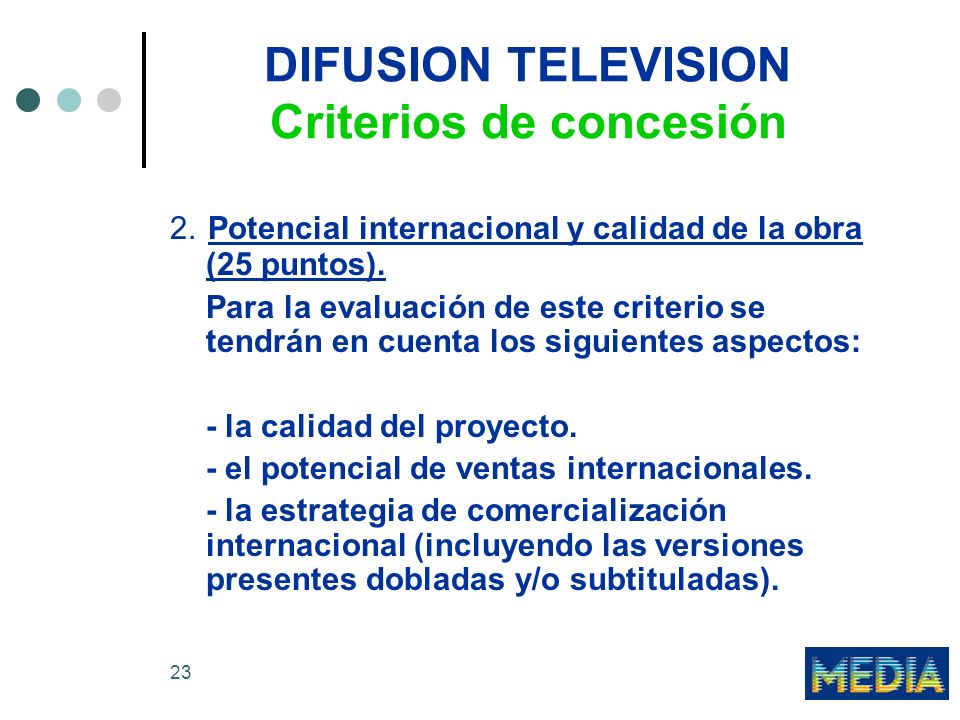 23 DIFUSION TELEVISION Criterios de concesión 2.