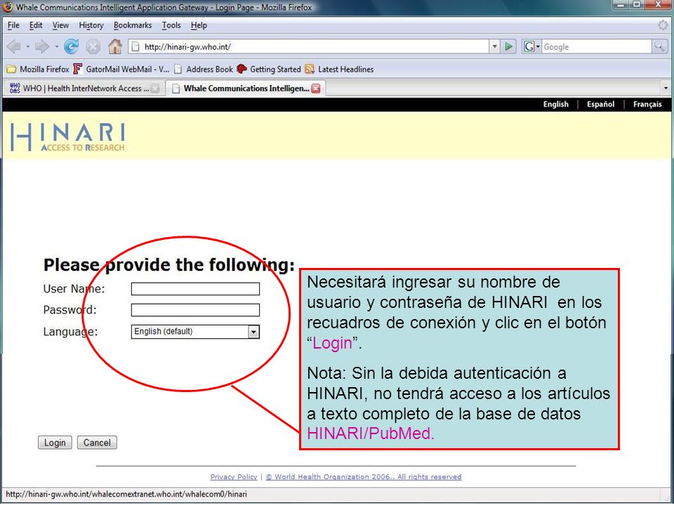 Logging on to HINARI 2 Necesitará ingresar su nombre de usuario y contraseña de HINARI en los recuadros de conexión y clic en el botónLogin.