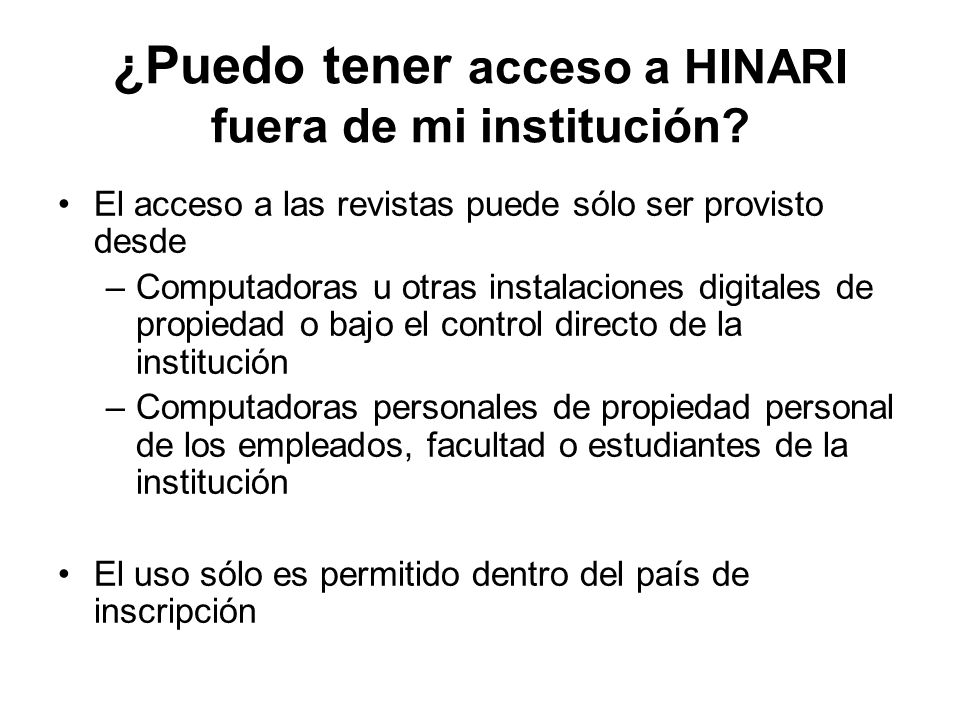¿Puedo tener acceso a HINARI fuera de mi institución.