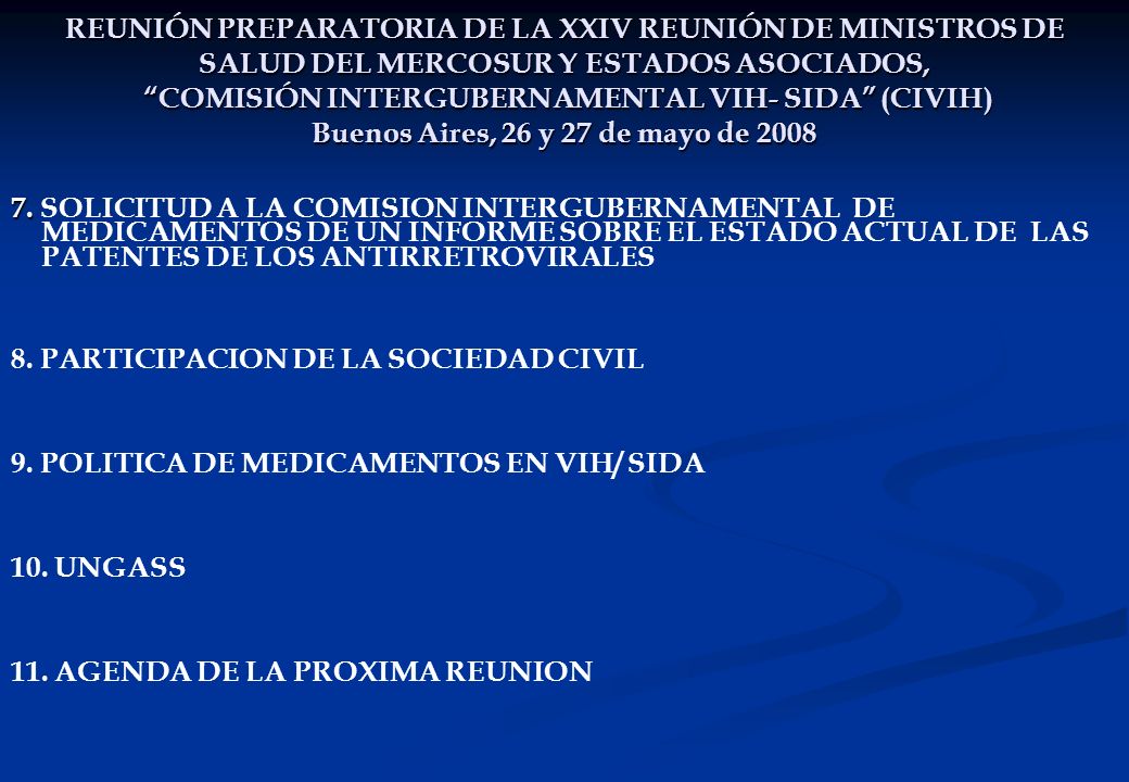 REUNIÓN PREPARATORIA DE LA XXIV REUNIÓN DE MINISTROS DE SALUD DEL MERCOSUR Y ESTADOS ASOCIADOS, COMISIÓN INTERGUBERNAMENTAL VIH- SIDA (CIVIH) Buenos Aires, 26 y 27 de mayo de