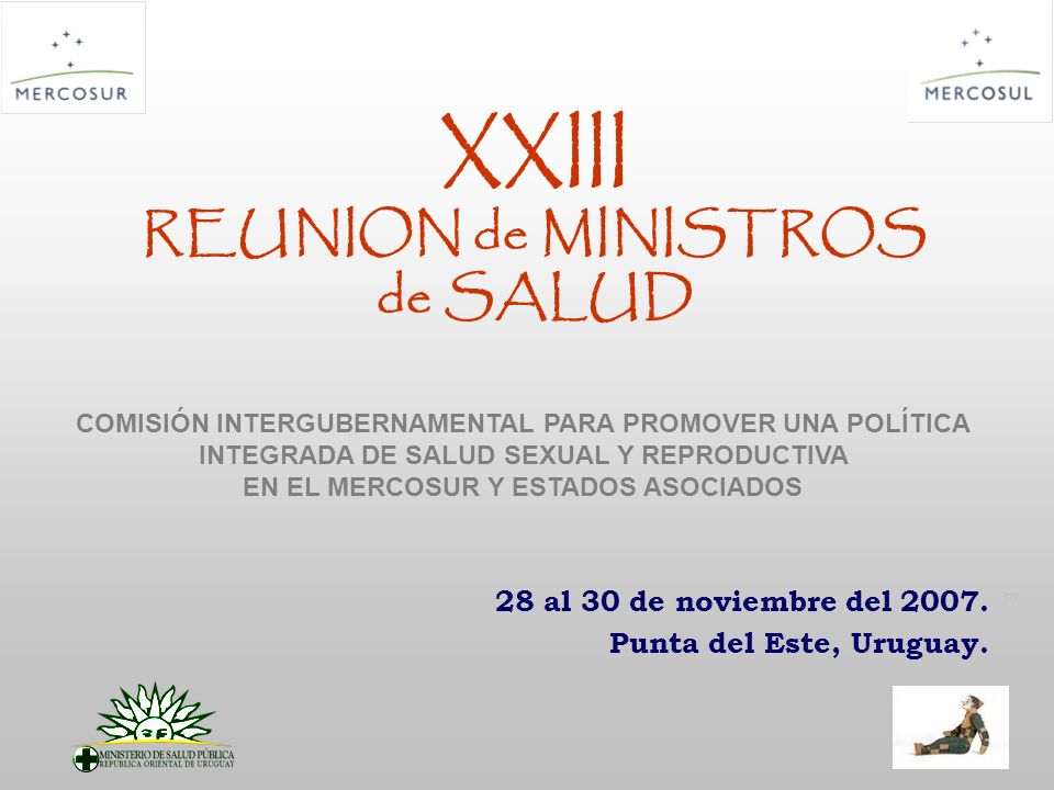 PT XXIII REUNION de MINISTROS de SALUD 28 al 30 de noviembre del 2007.