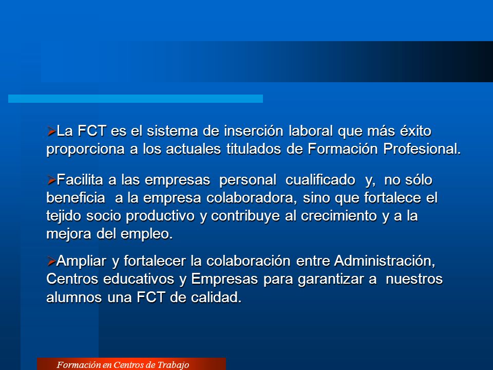 La FCT es el sistema de inserción laboral que más éxito proporciona a los actuales titulados de Formación Profesional.