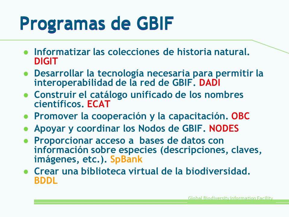 Global Biodiversity Information Facility Programas de GBIF l Informatizar las colecciones de historia natural.