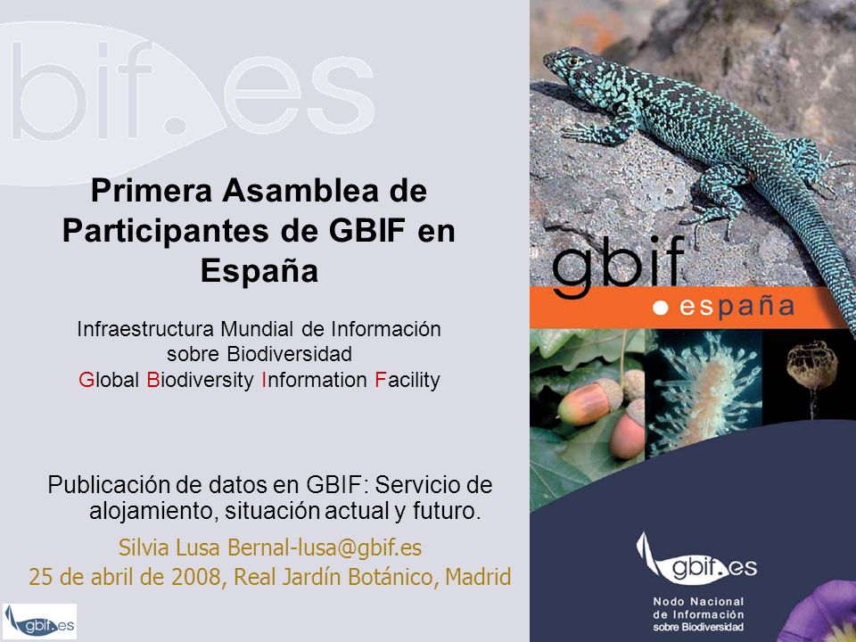 GBIF Publicación de datos en GBIF: Servicio de alojamiento, situación actual y futuro.