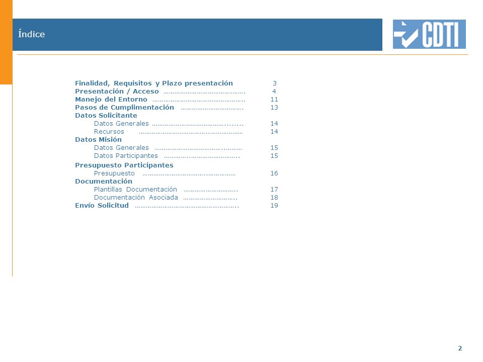 2 Índice Finalidad, Requisitos y Plazo presentación 3 Presentación / Acceso ……………………………….…….