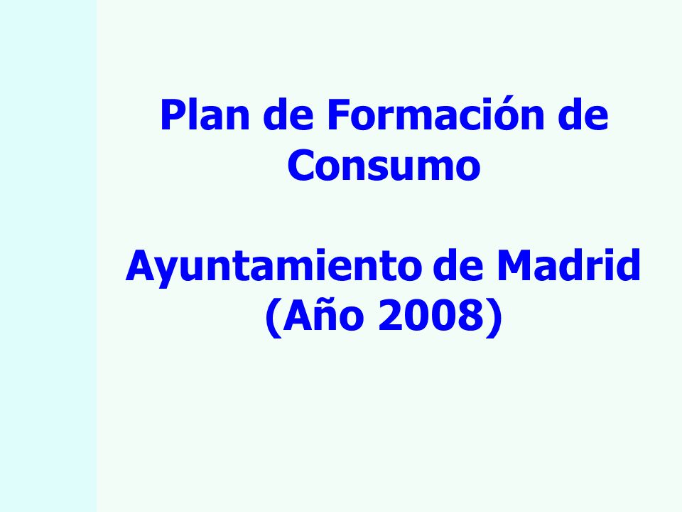 Plan de Formación de Consumo Ayuntamiento de Madrid (Año 2008)