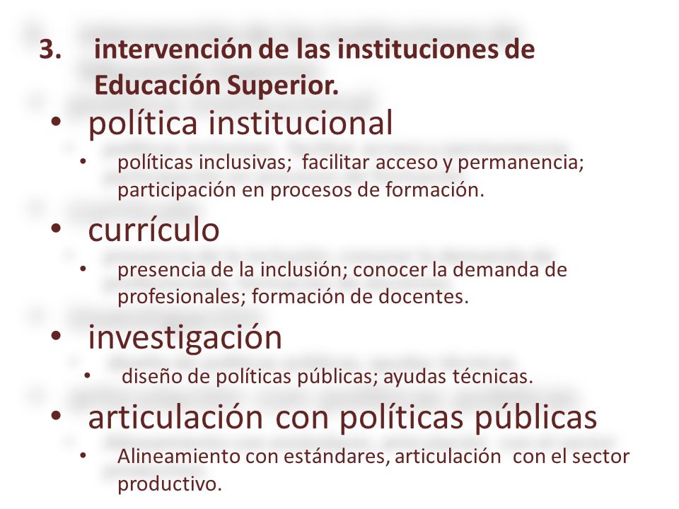 política institucional política institucional políticas inclusivas; facilitar acceso y permanencia; participación en procesos de formación.