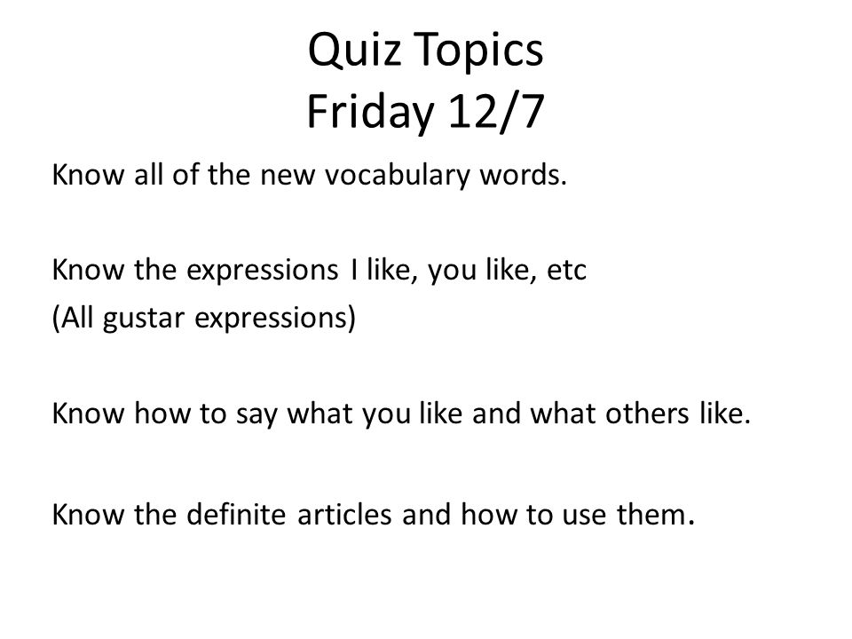 Quiz Topics Friday 12/7 Know all of the new vocabulary words.