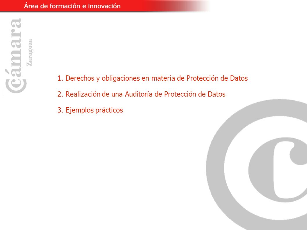 1. Derechos y obligaciones en materia de Protección de Datos 2.