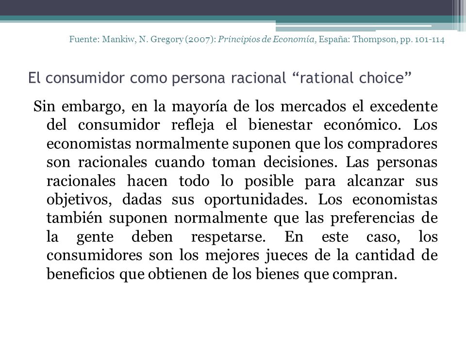 El consumidor como persona racional rational choice Fuente: Mankiw, N.