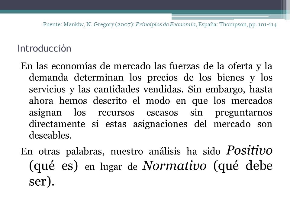Introducción Fuente: Mankiw, N. Gregory (2007): Principios de Economía, España: Thompson, pp.