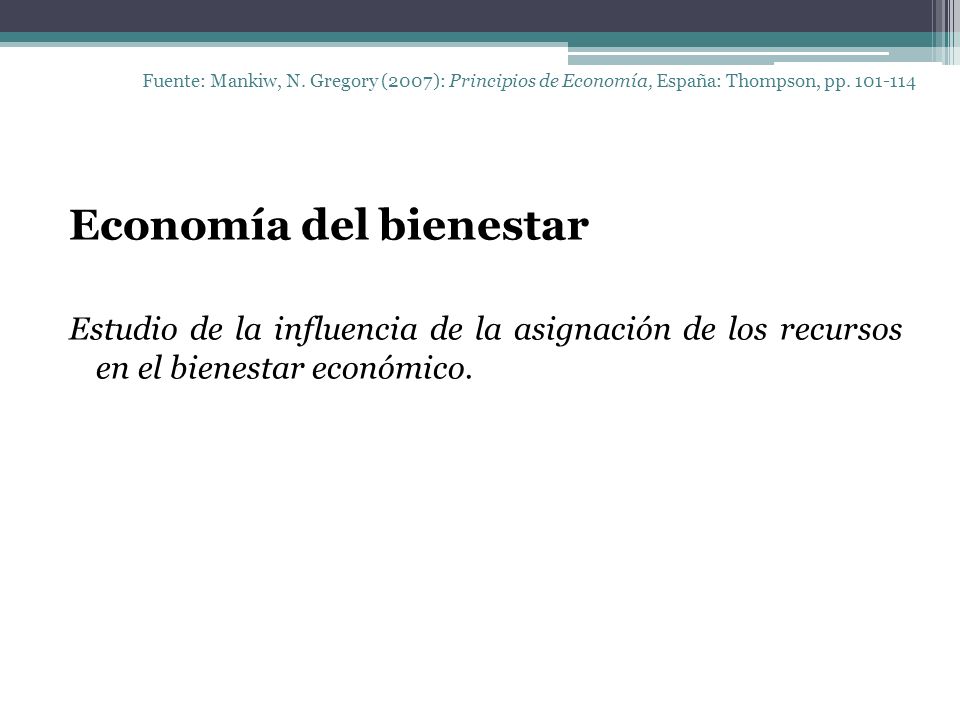 Fuente: Mankiw, N. Gregory (2007): Principios de Economía, España: Thompson, pp.