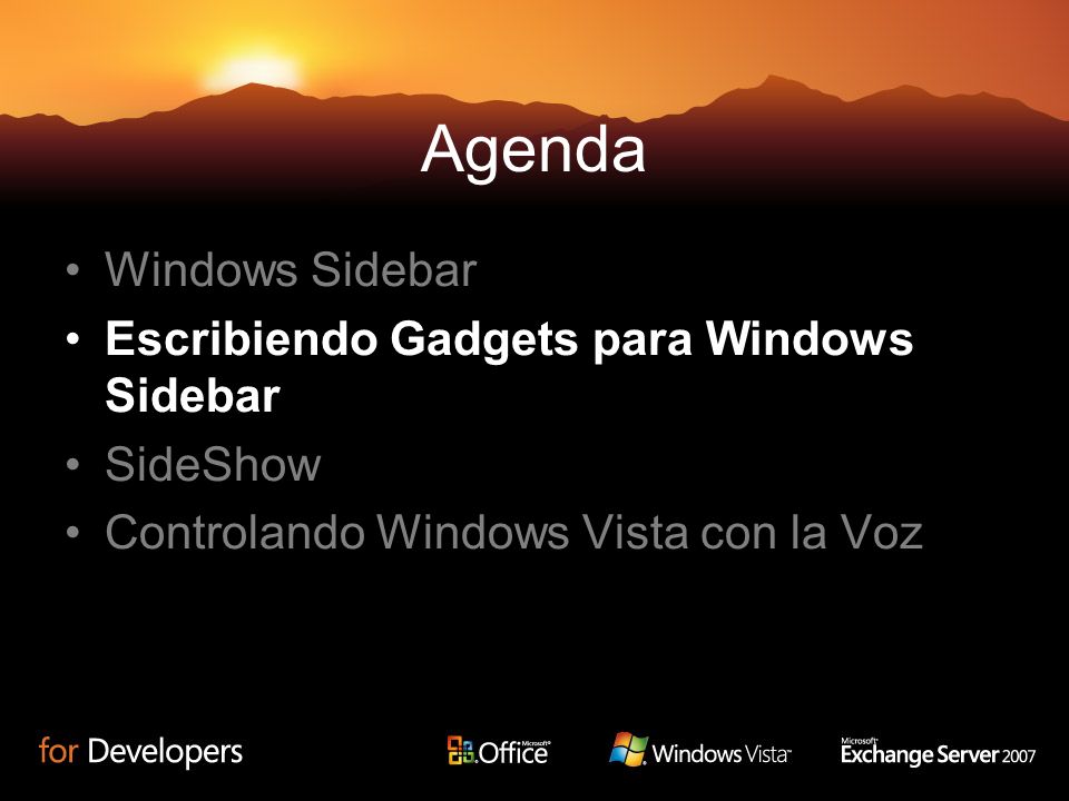 Agenda Windows Sidebar Escribiendo Gadgets para Windows Sidebar SideShow Controlando Windows Vista con la Voz