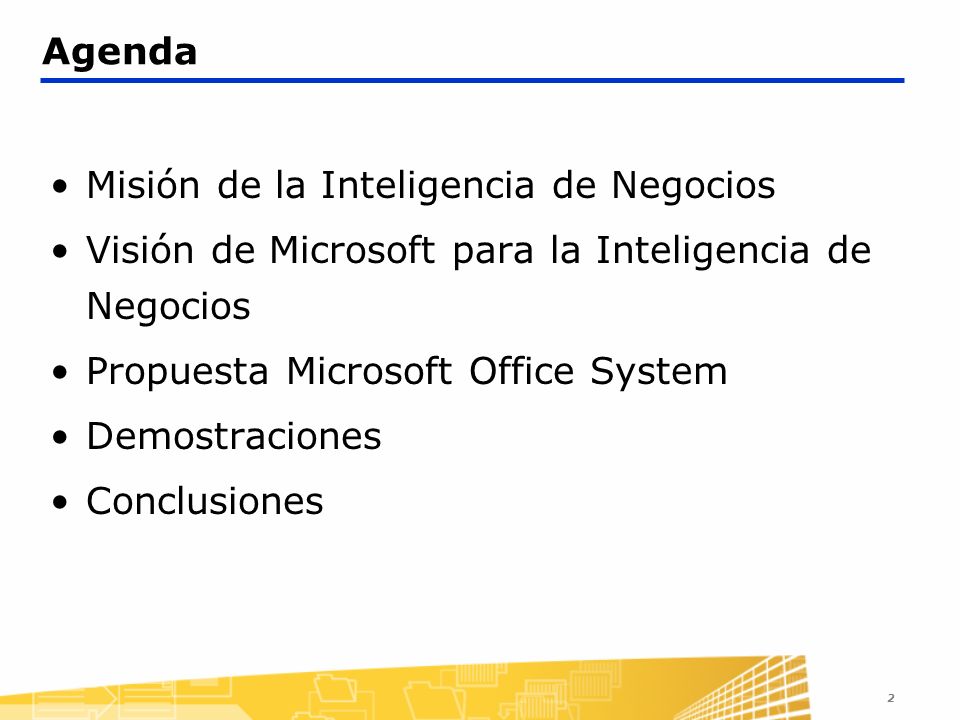 2 Agenda Misión de la Inteligencia de Negocios Visión de Microsoft para la Inteligencia de Negocios Propuesta Microsoft Office System Demostraciones Conclusiones