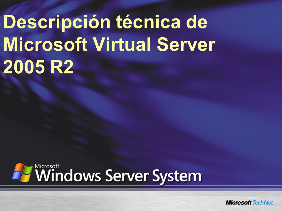 Descripción técnica de Microsoft Virtual Server 2005 R2