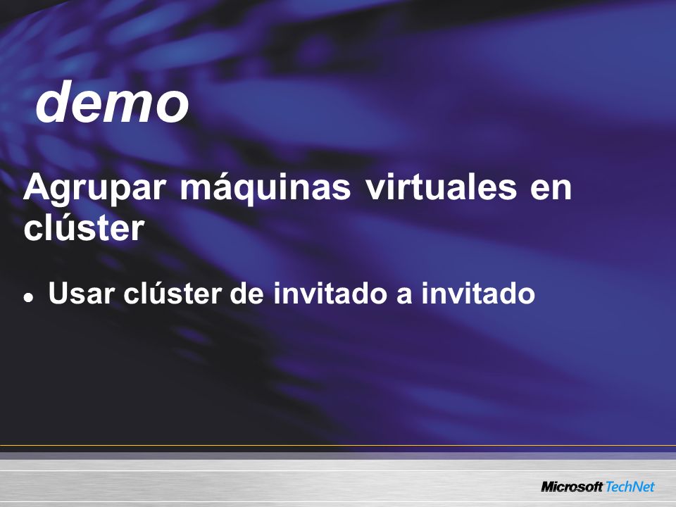 Demo Agrupar máquinas virtuales en clúster Usar clúster de invitado a invitado demo