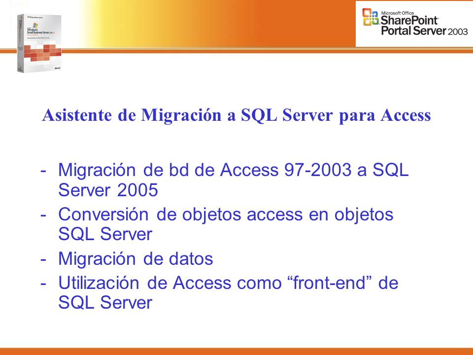 Asistente de Migración a SQL Server para Access -Migración de bd de Access a SQL Server Conversión de objetos access en objetos SQL Server -Migración de datos -Utilización de Access como front-end de SQL Server