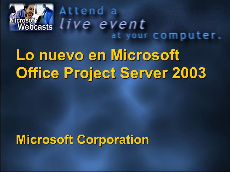 Lo nuevo en Microsoft Office Project Server 2003 Microsoft Corporation