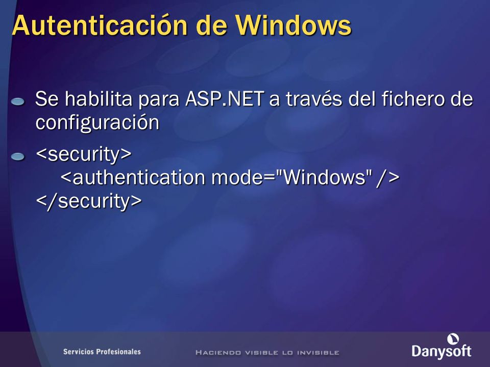 Autenticación de Windows Se habilita para ASP.NET a través del fichero de configuración