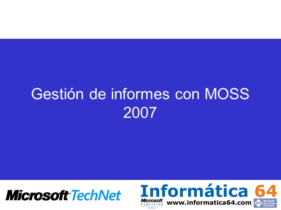 Gestión de informes con MOSS 2007