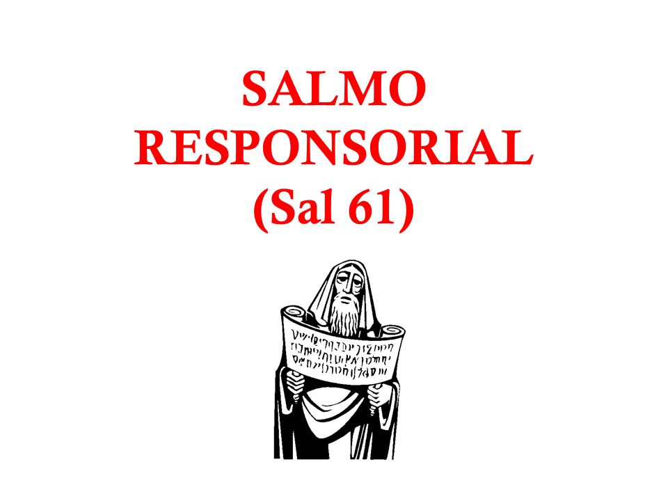 SALMO RESPONSORIAL (Sal 61)