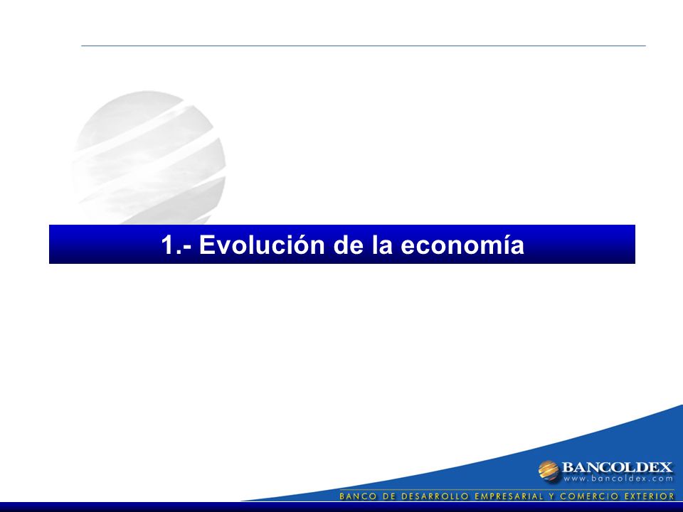 1.- Evolución de la economía