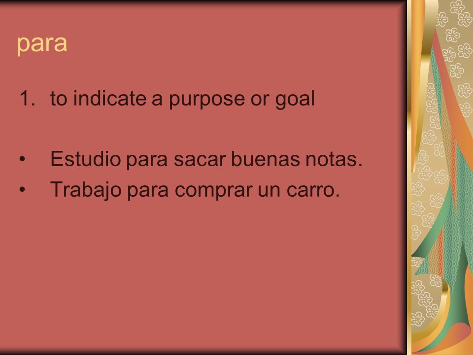 para 1.to indicate a purpose or goal Estudio para sacar buenas notas.