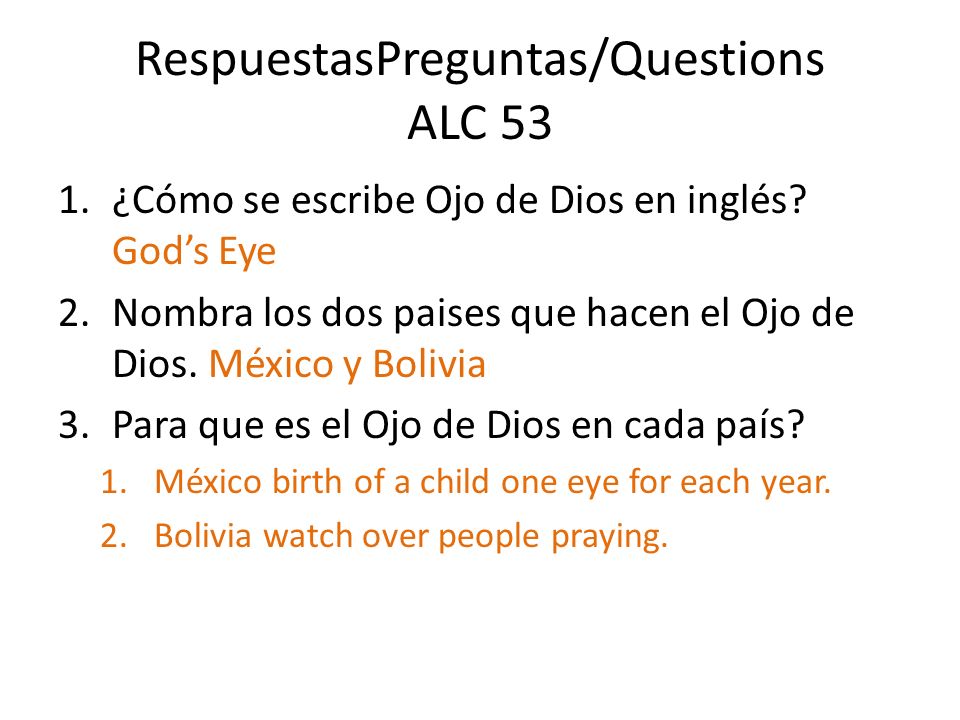 RespuestasPreguntas/Questions ALC 53 1.¿Cómo se escribe Ojo de Dios en inglés.