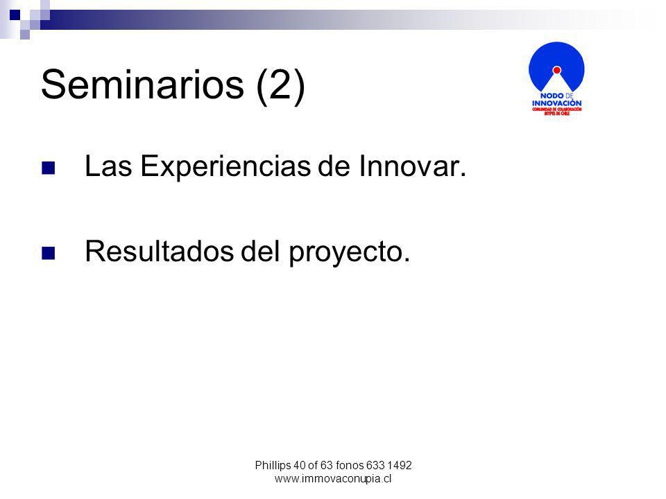 Phillips 40 of 63 fonos Seminarios (2) Las Experiencias de Innovar.