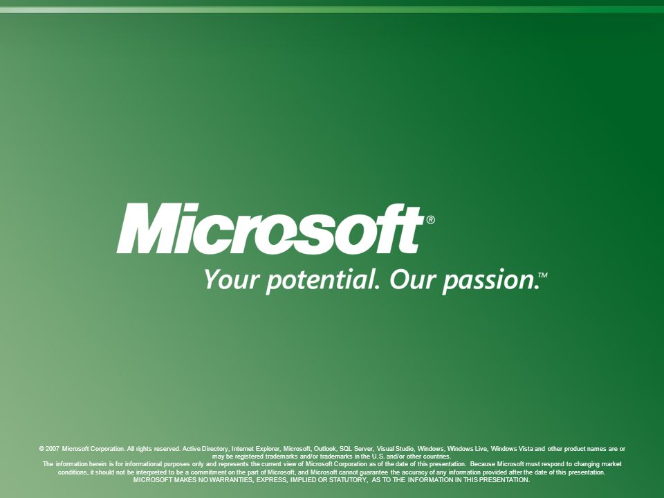 © 2007 Microsoft Corporation. All rights reserved.