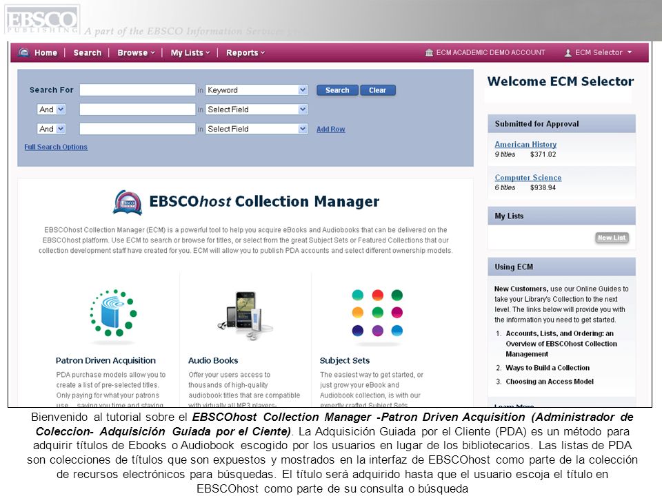 Bienvenido al tutorial sobre el EBSCOhost Collection Manager -Patron Driven Acquisition (Administrador de Coleccion- Adquisición Guiada por el Ciente).