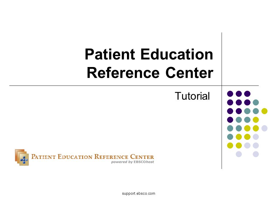 support.ebsco.com Patient Education Reference Center Tutorial