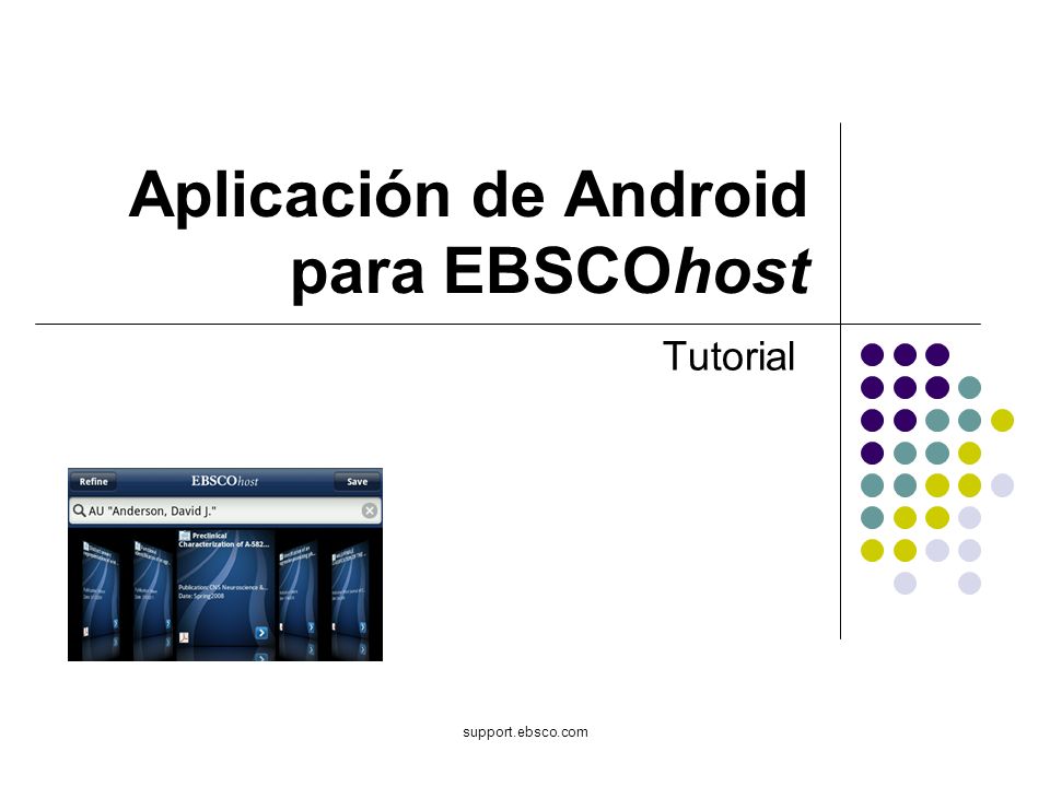 support.ebsco.com Aplicación de Android para EBSCOhost Tutorial