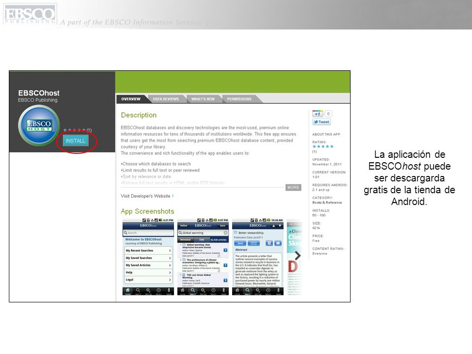 La aplicación de EBSCOhost puede ser descargarda gratis de la tienda de Android.