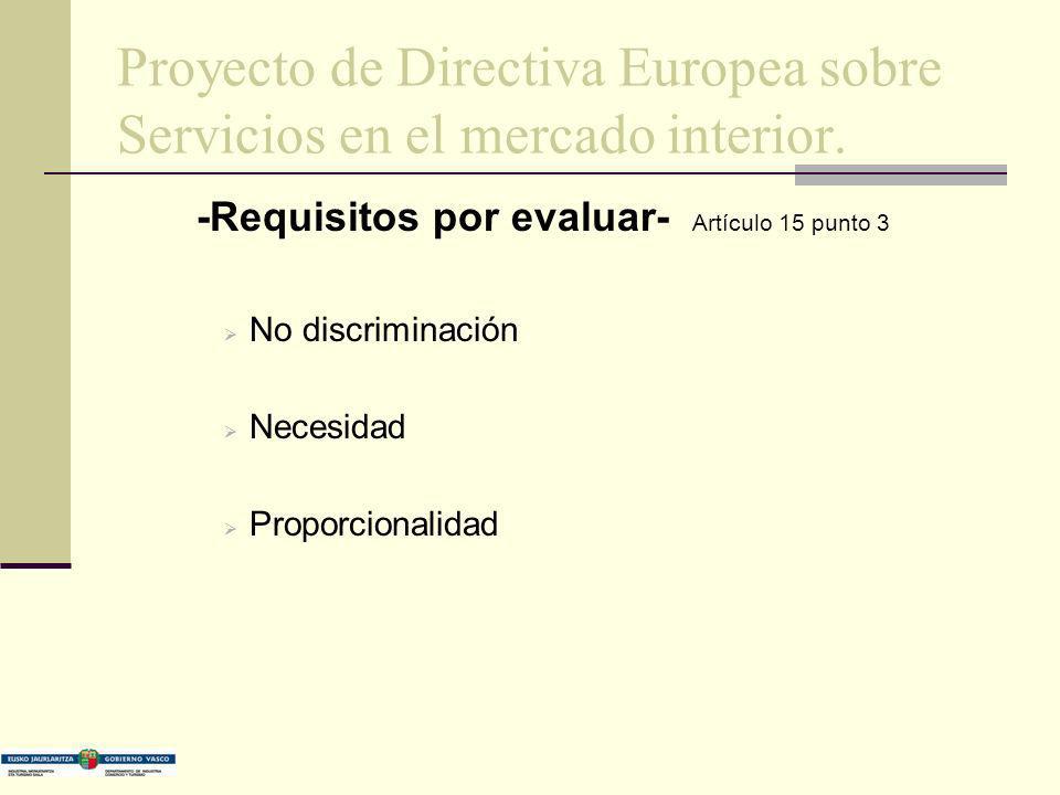 Proyecto de Directiva Europea sobre Servicios en el mercado interior.