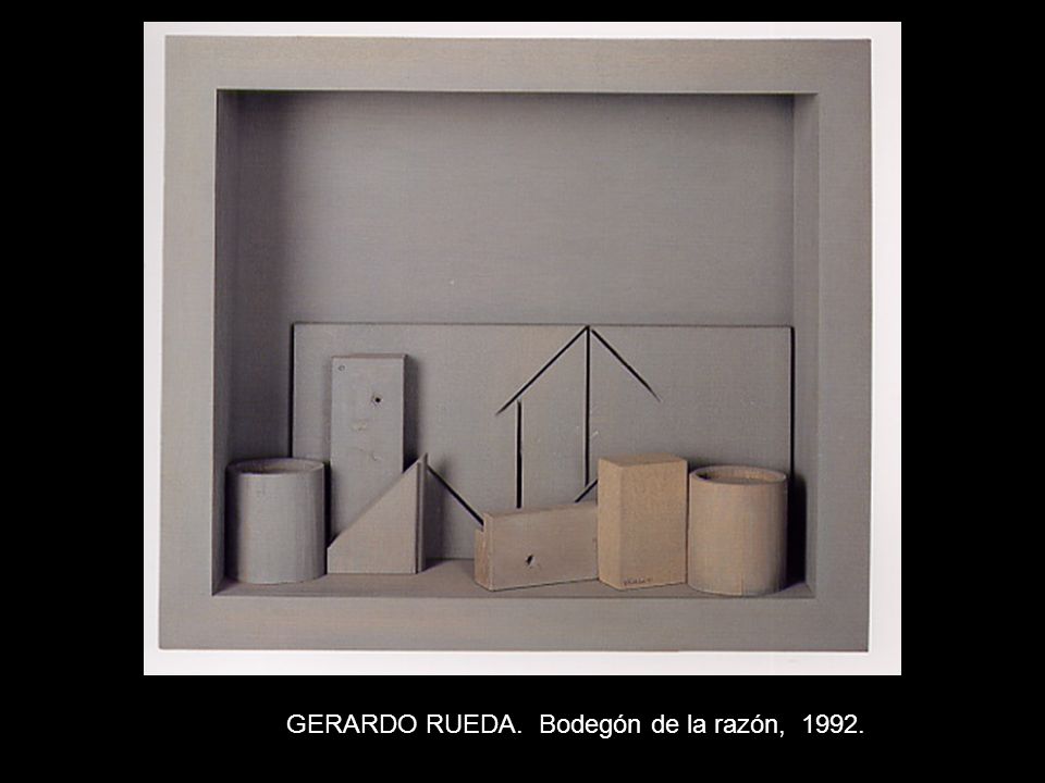 GERARDO RUEDA. Bodegón de la razón, 1992.