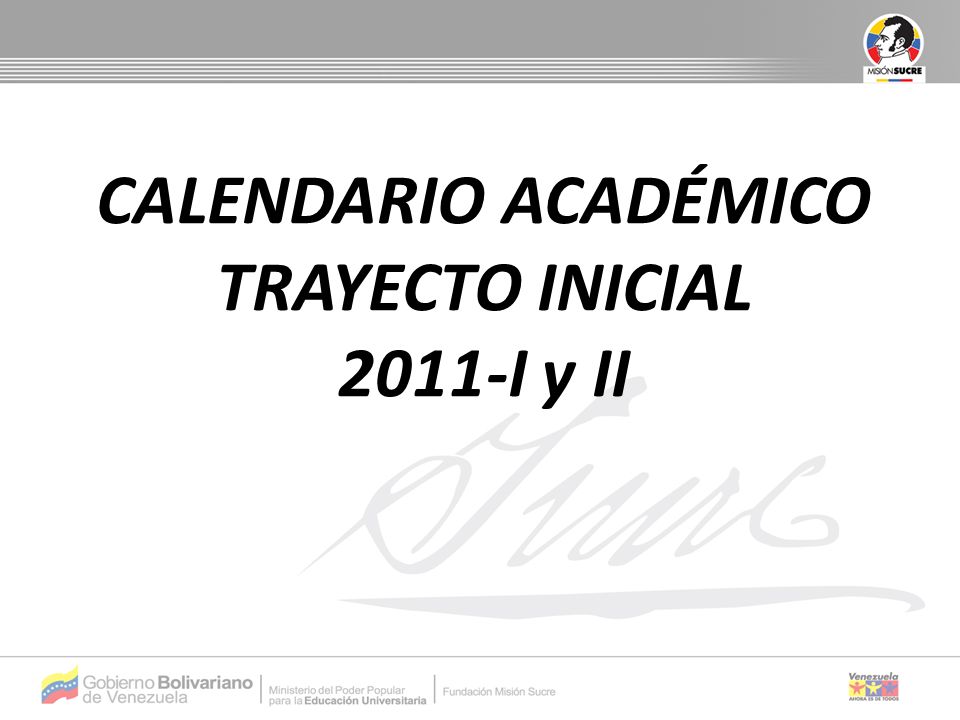CALENDARIO ACADÉMICO TRAYECTO INICIAL 2011-I y II