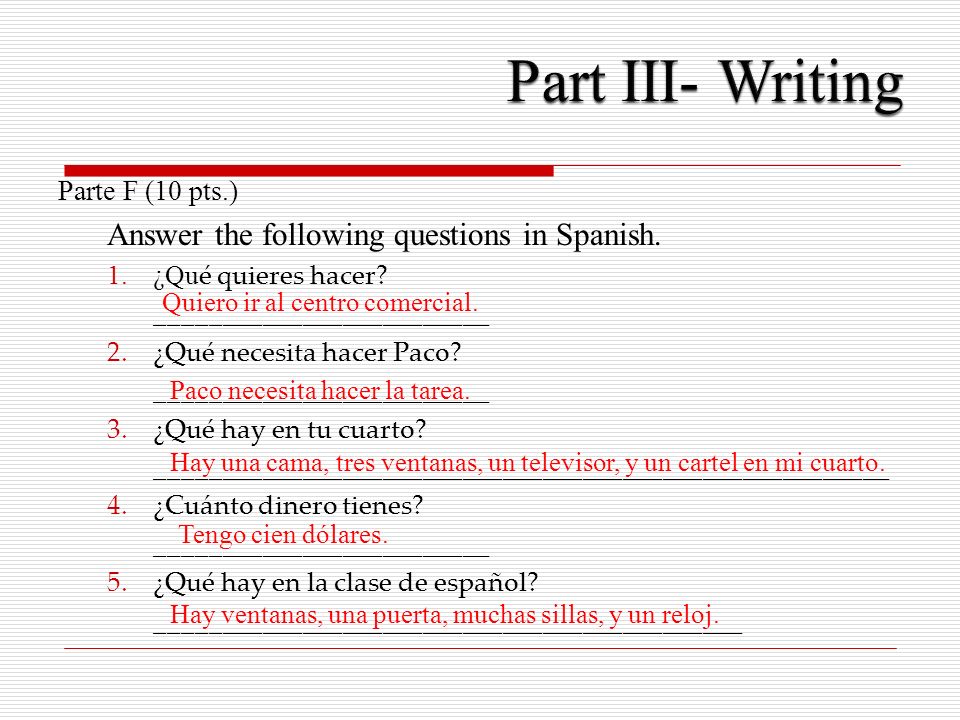 Parte F (10 pts.) Answer the following questions in Spanish.