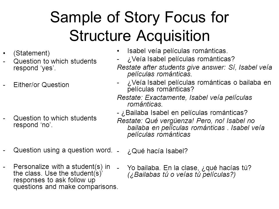 Sample of Story Focus for Structure Acquisition (Statement) -Question to which students respond yes.