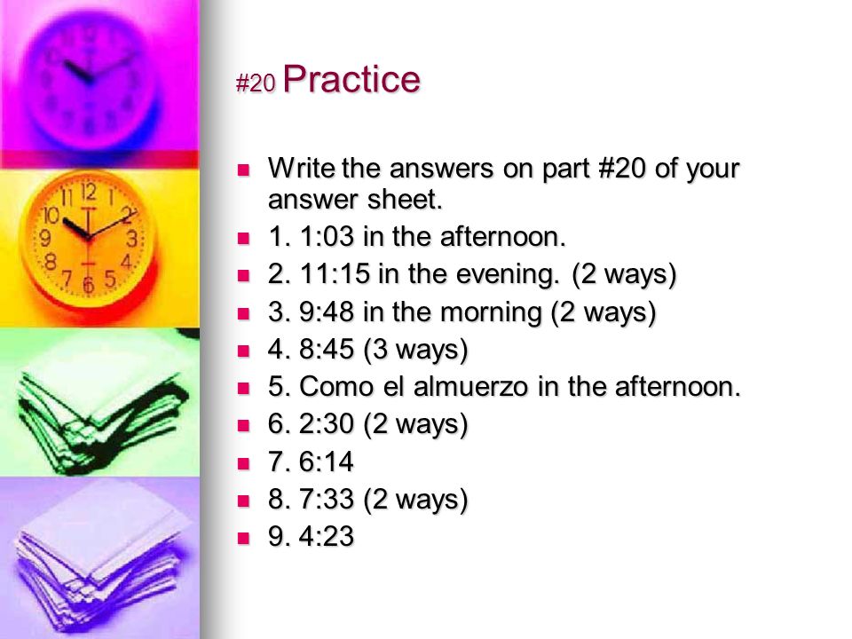 #20 Practice Write the answers on part #20 of your answer sheet.
