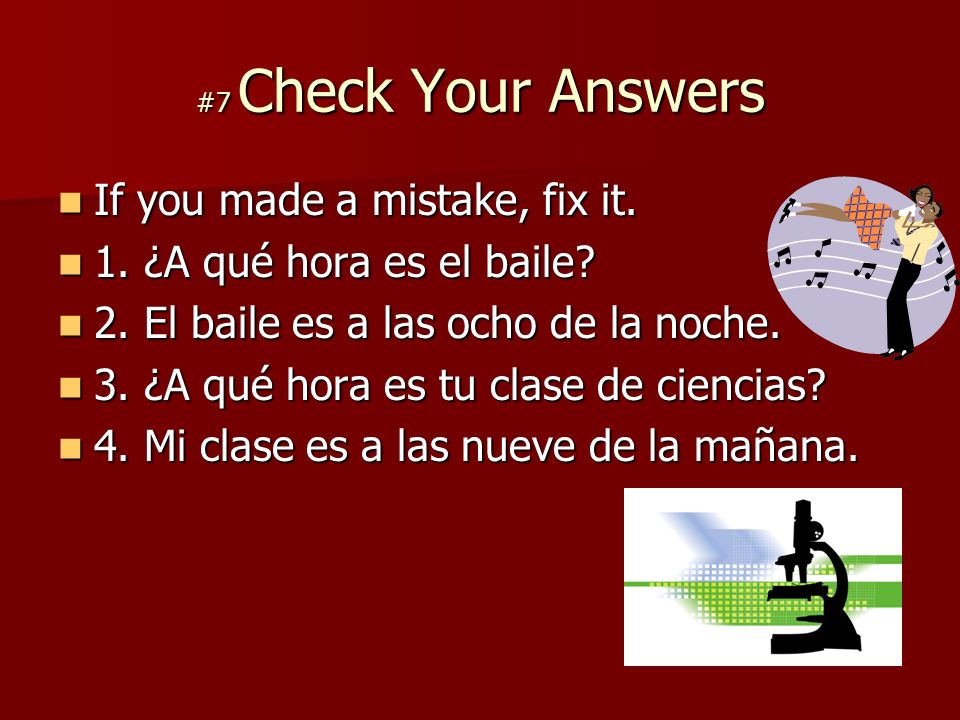 #7 Check Your Answers If you made a mistake, fix it.