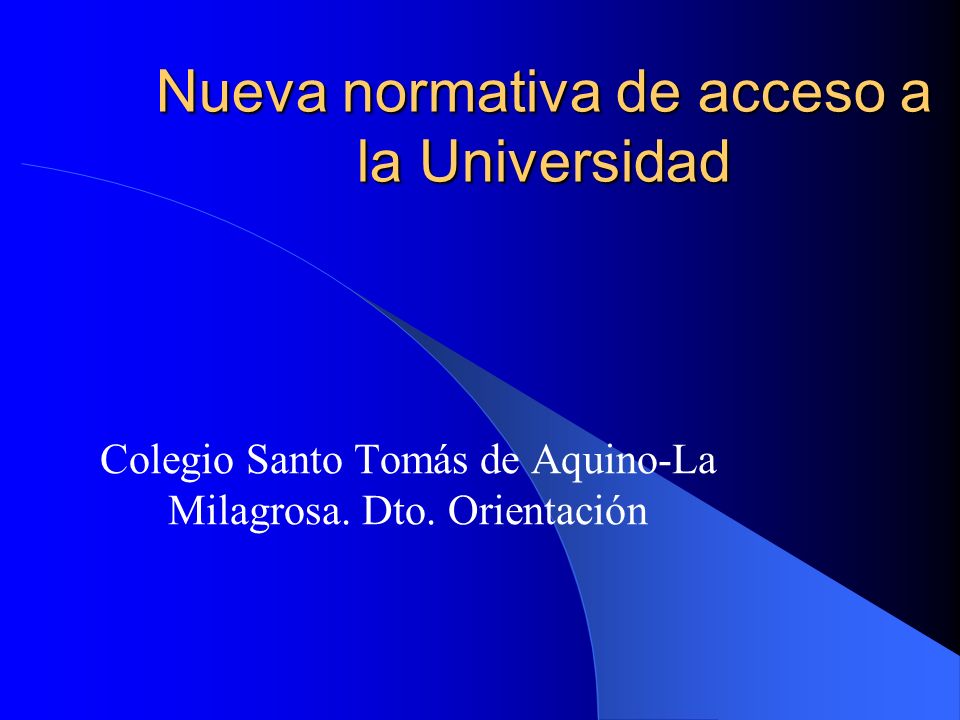 Nueva normativa de acceso a la Universidad Colegio Santo Tomás de Aquino-La Milagrosa.