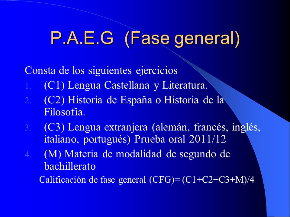 P.A.E.G (Fase general) Consta de los siguientes ejercicios 1.